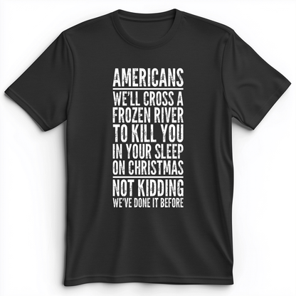 Cross A River on XMas Premium Tee