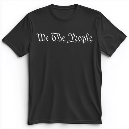 We The People Premium Tee