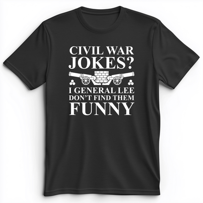 Civil War Jokes Premium Tee