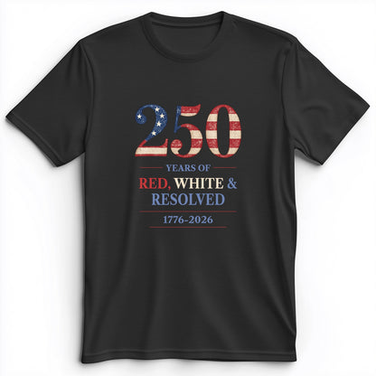 250 Red White and Resolved Premium Tee