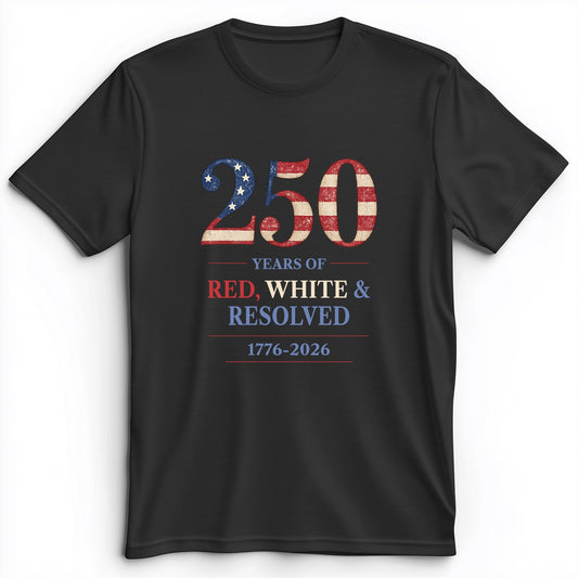 250 Red White and Resolved Premium Tee
