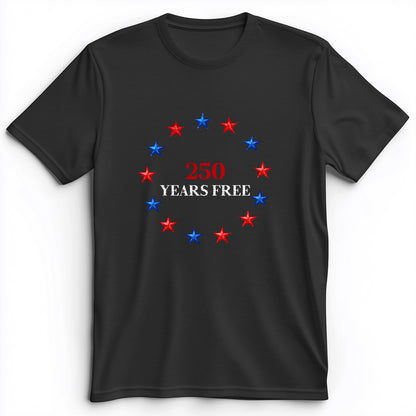 250 Years Free Premium Tee