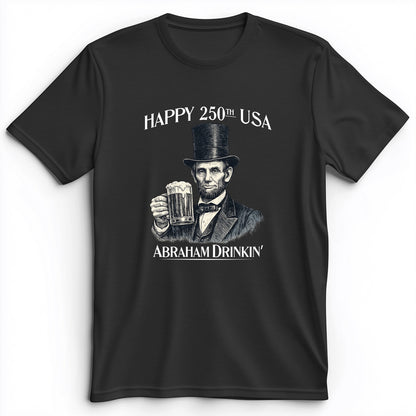 Abraham Drinkin Premium Tee
