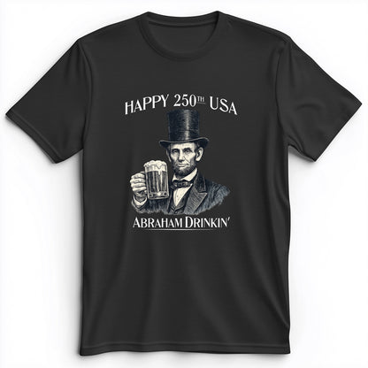 Abraham Drinkin Premium Tee