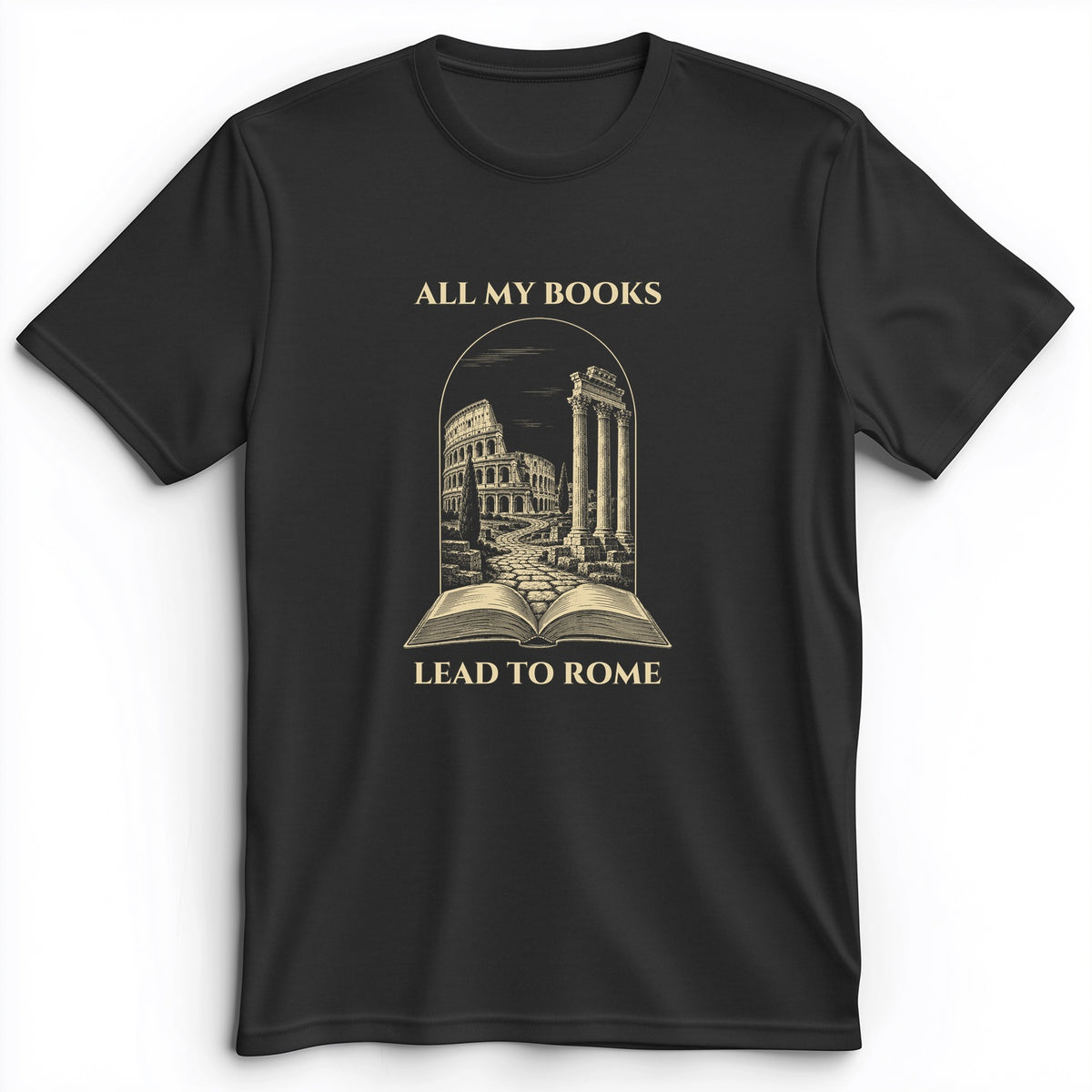 All My Books Lead To Rome Premium Tee