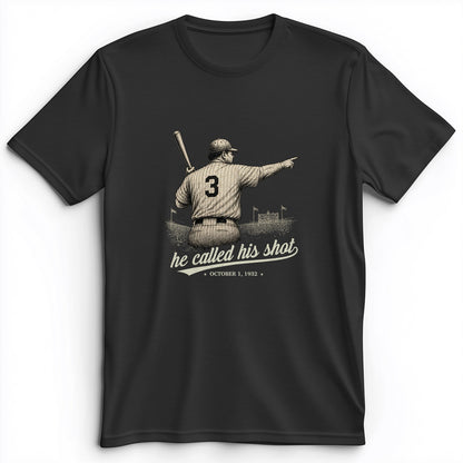 Called His Shot Premium Tee