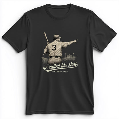 Called His Shot Premium Tee