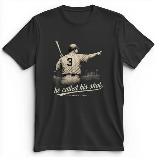 Called His Shot Premium Tee