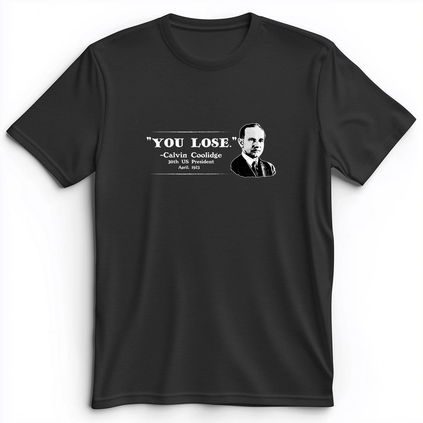 Calvin Coolidge You Lose Premium Tee
