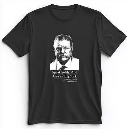 Carry A Big Stick Premium Tee