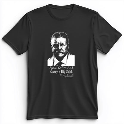 Carry A Big Stick Premium Tee