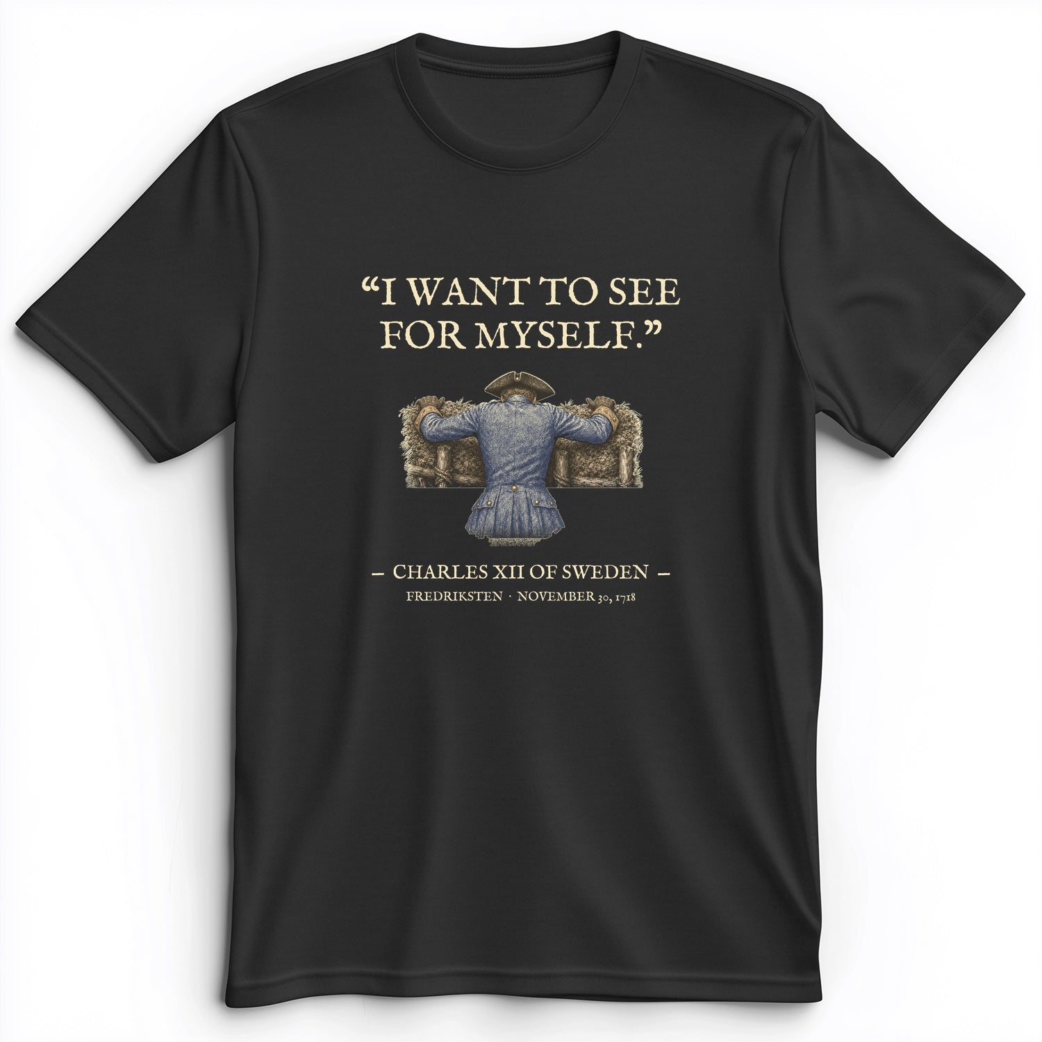 Charles XII See For Myself Premium Tee