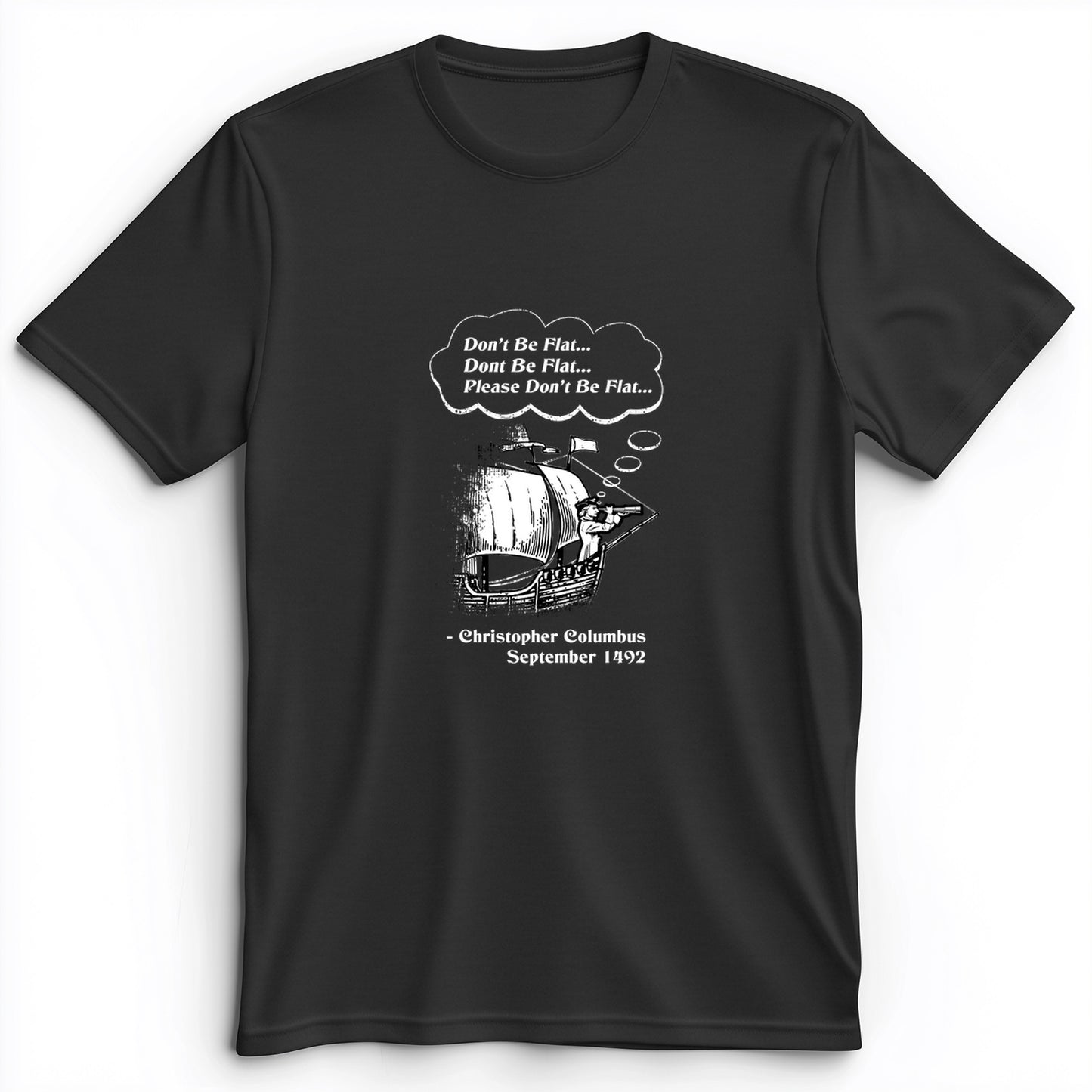 Columbus Don't Be Flat Premium Tee