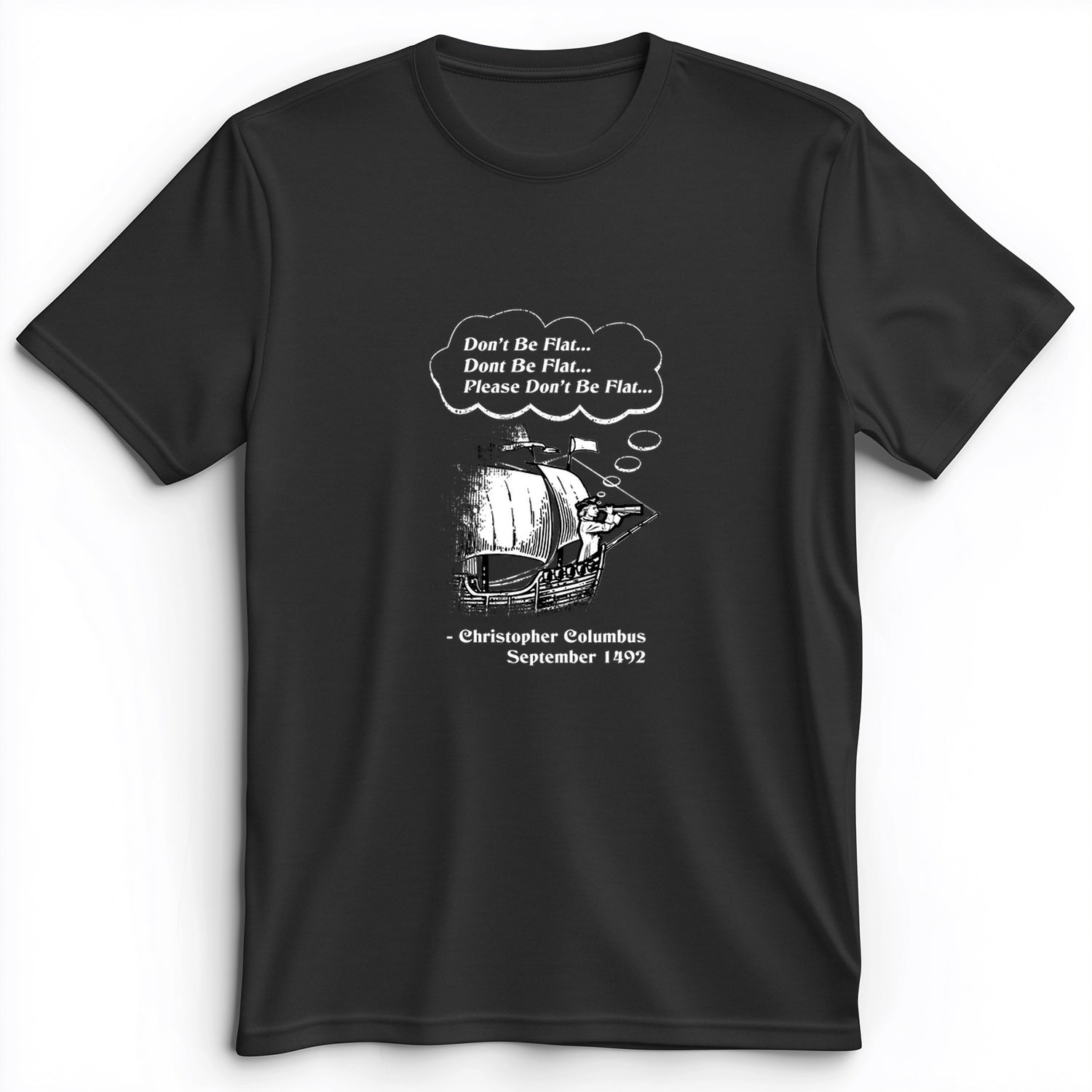 Columbus Don't Be Flat Premium Tee