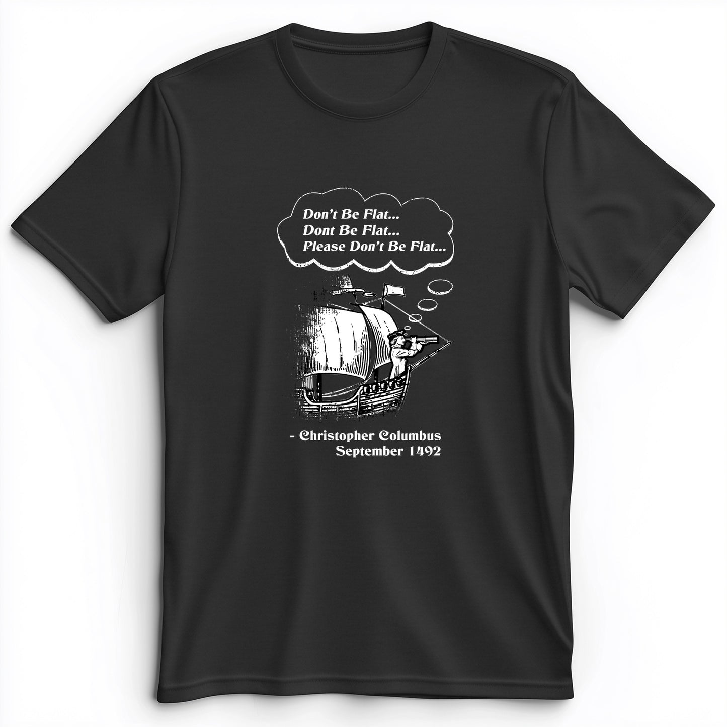 Columbus Don't Be Flat Premium Tee