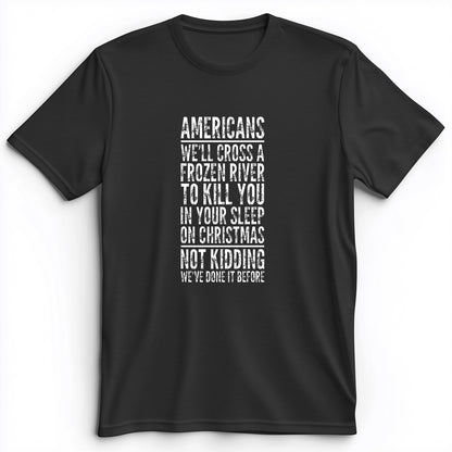 Cross A River On Xmas Premium Tee