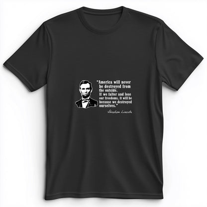 Destroyed Ourselves Lincoln Premium Tee