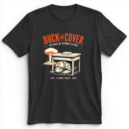 Duck And Cover Premium Tee