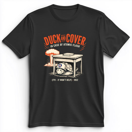 Duck And Cover Premium Tee
