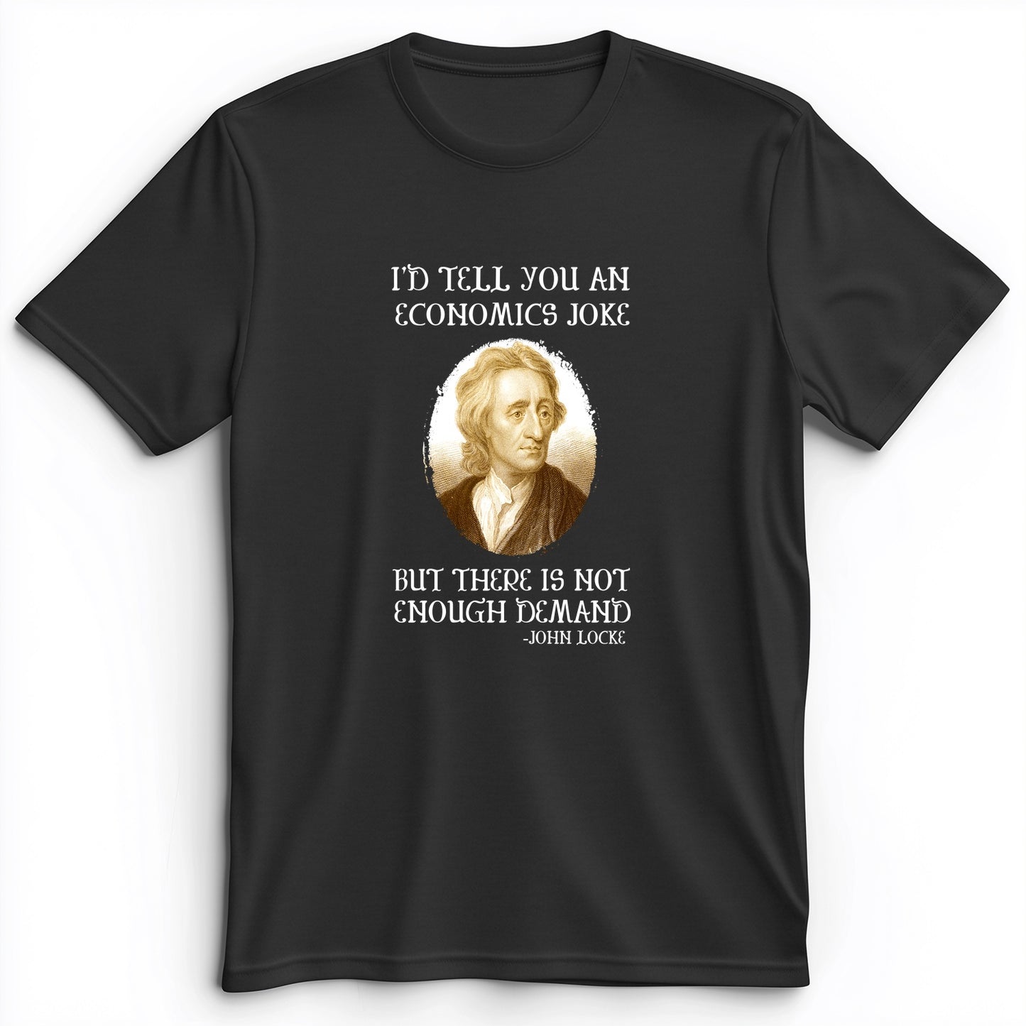 Economics Joke Premium Tee
