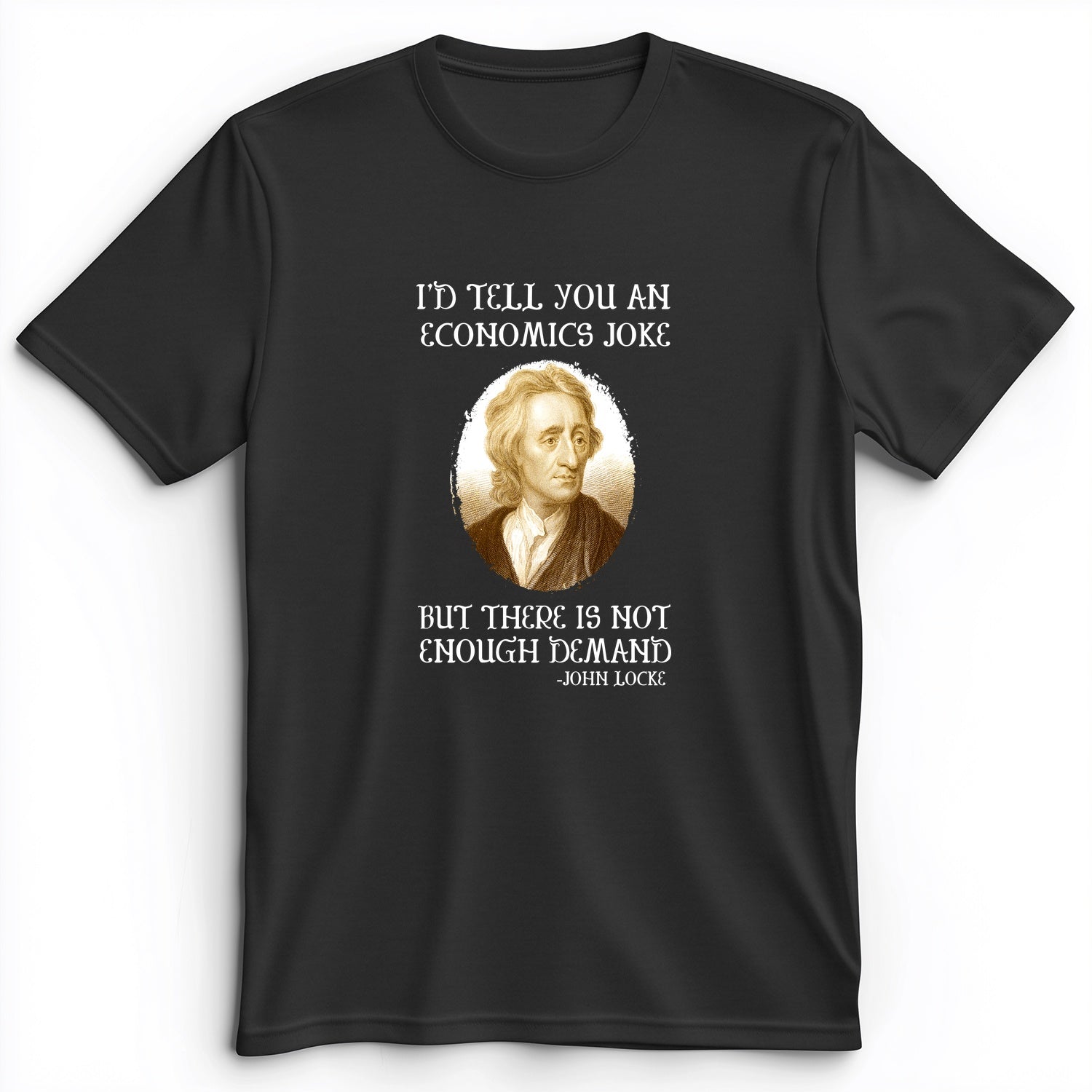 Economics Joke Premium Tee