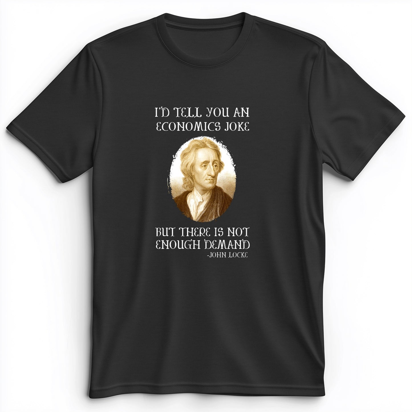 Economics Joke Premium Tee