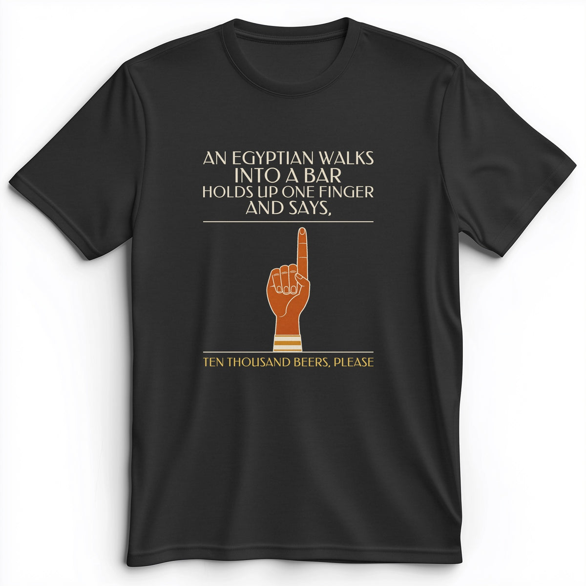 Egyptian Walks Into A Bar Premium Tee