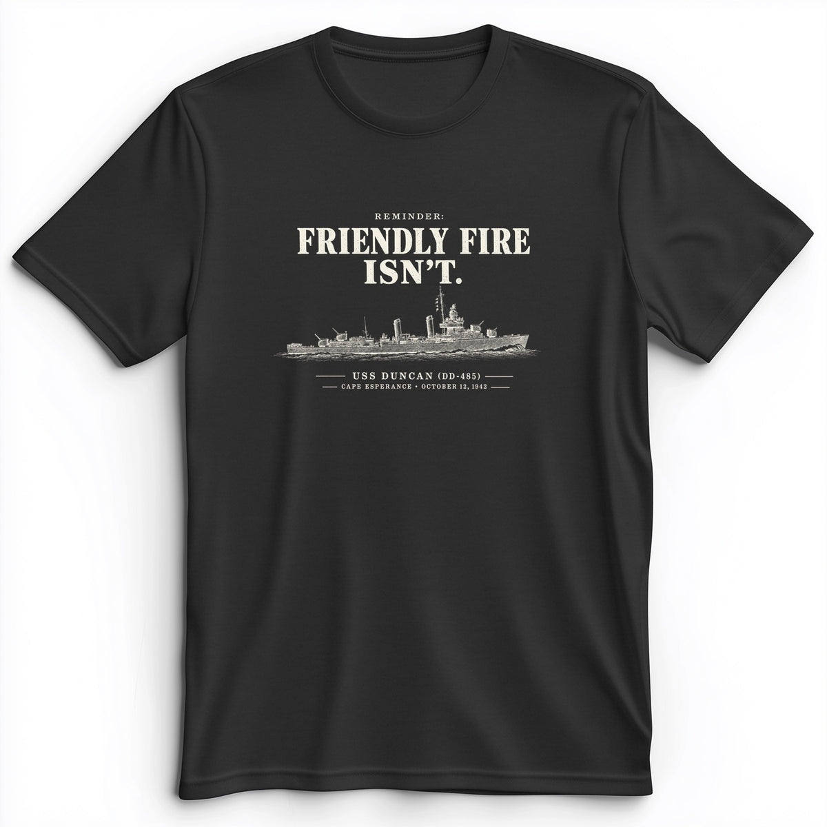 Friendly Fire Isn't Premium Tee
