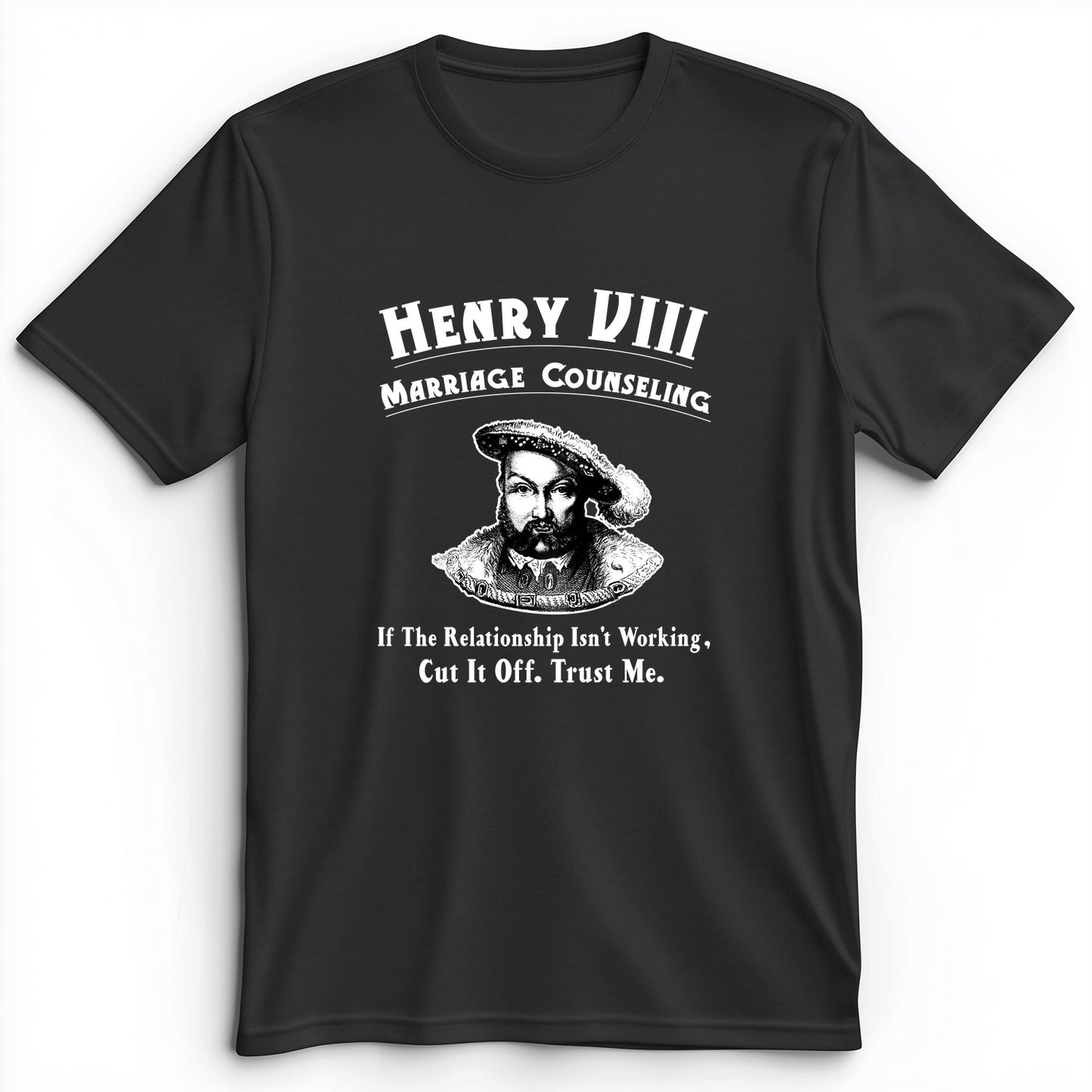 Henry VIII Cut It Off Premium Tee