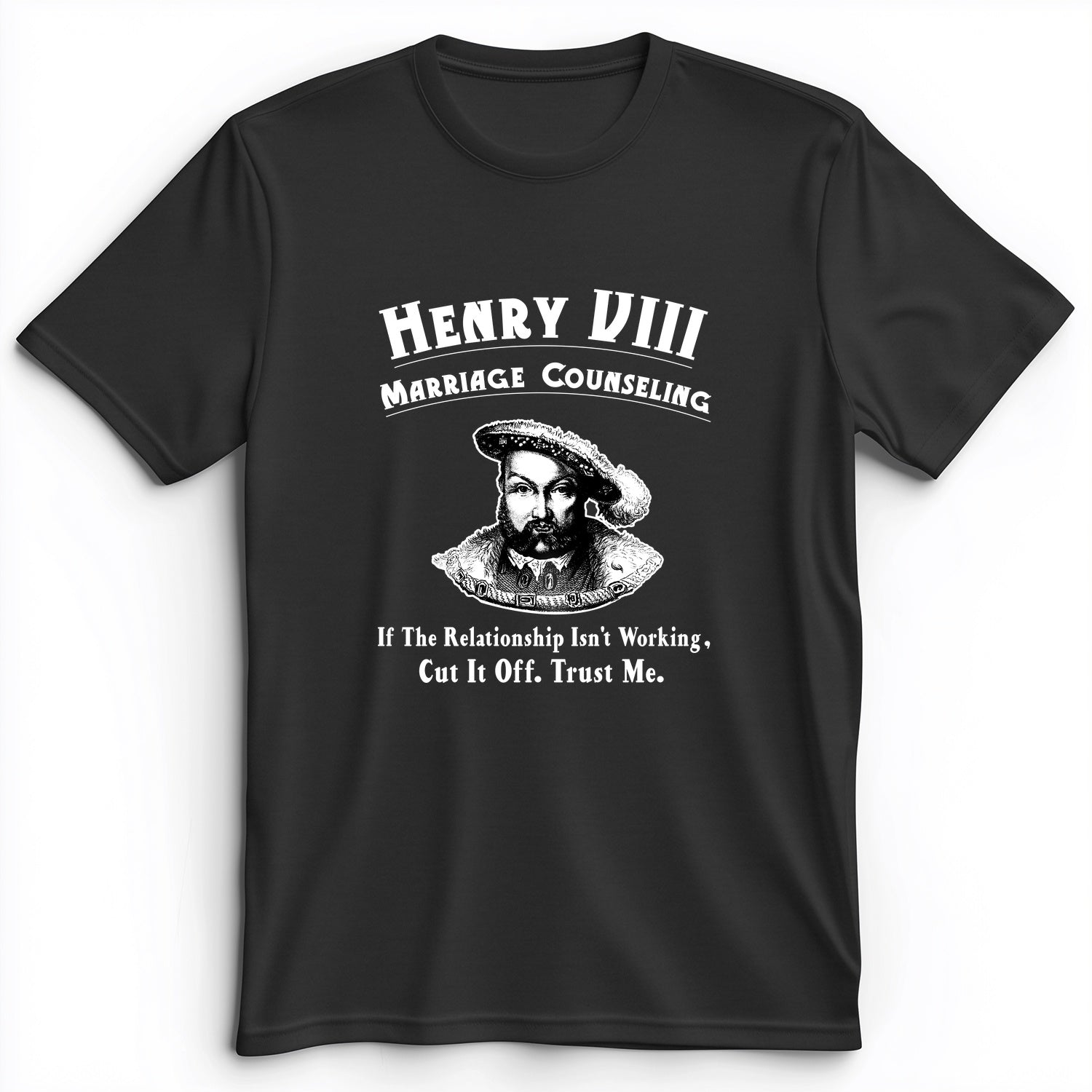 Henry VIII Cut It Off Premium Tee