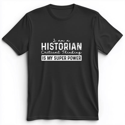 Historian Critical Thinking Premium Tee