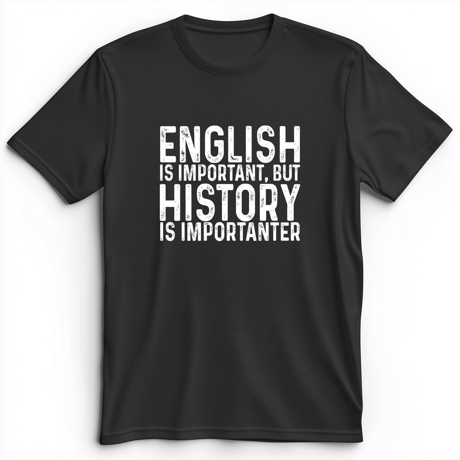 History Is Importanter Premium Tee