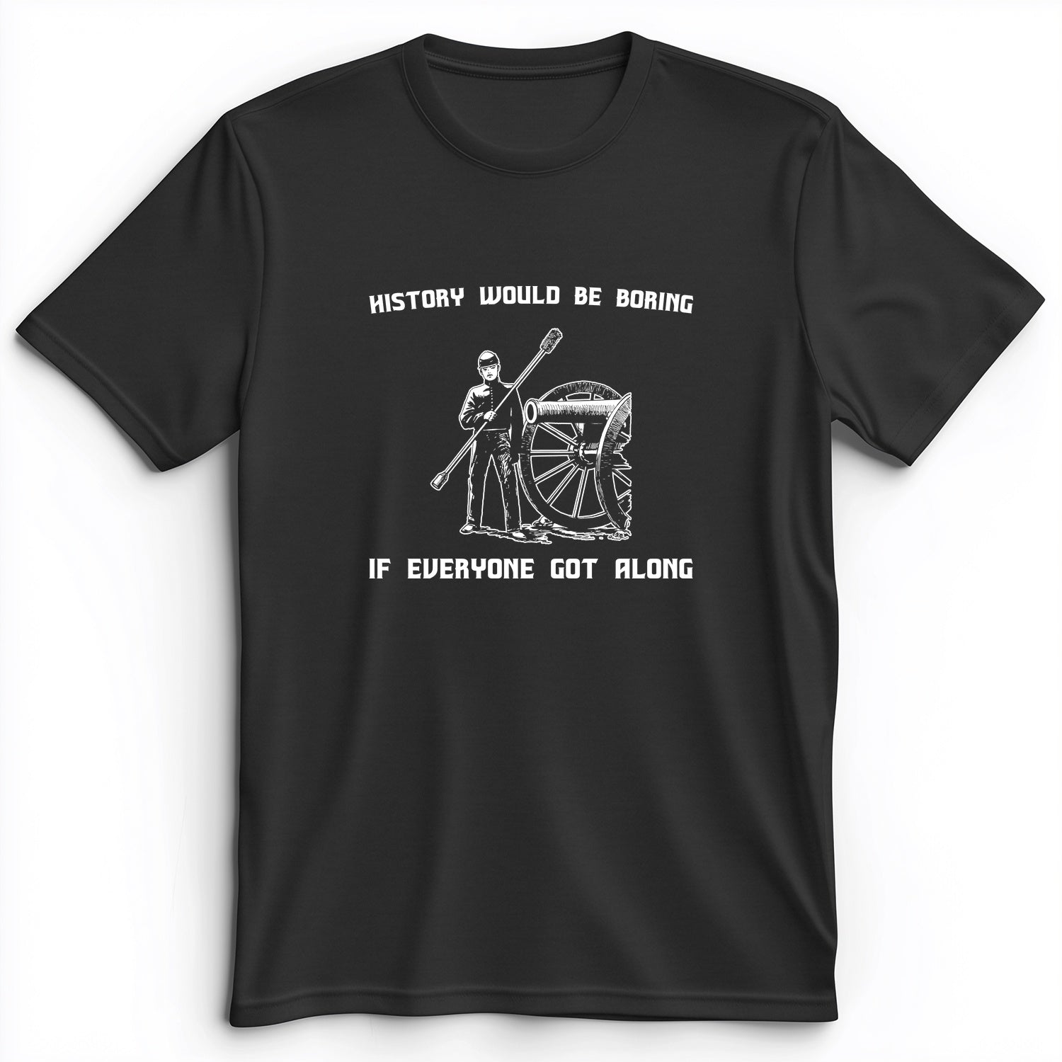 History Would Be Boring Premium Tee