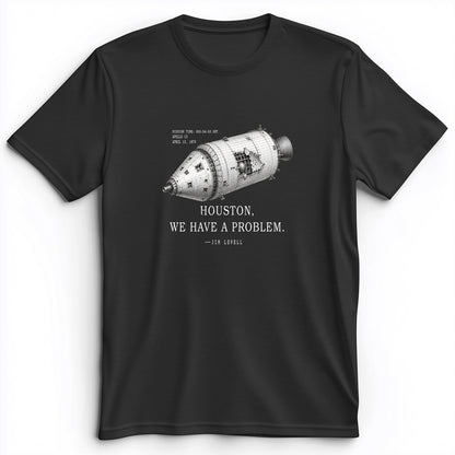 Houston We Have a Problem Premium Tee