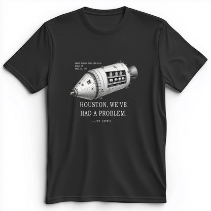 Houston, We've Had a Problem Premium Tee
