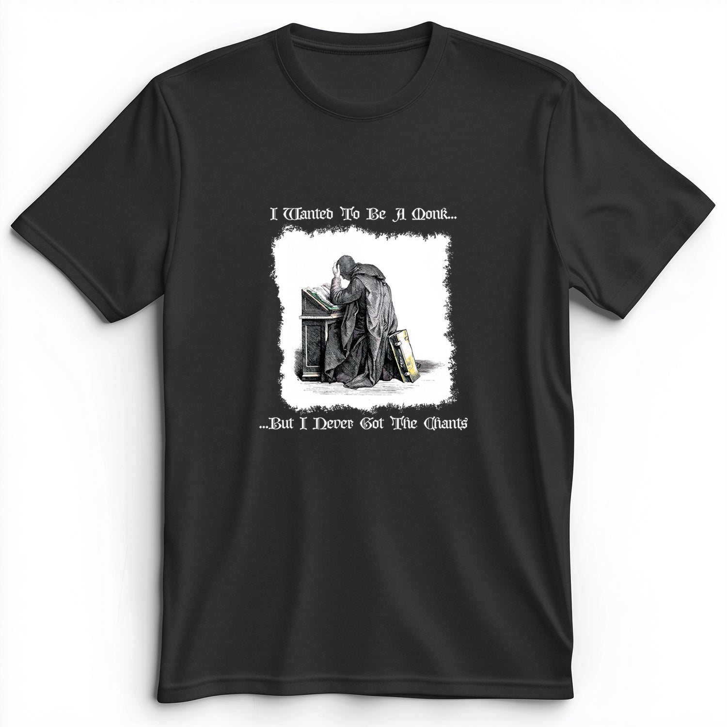 I Wanted To Be A Monk Premium Tee