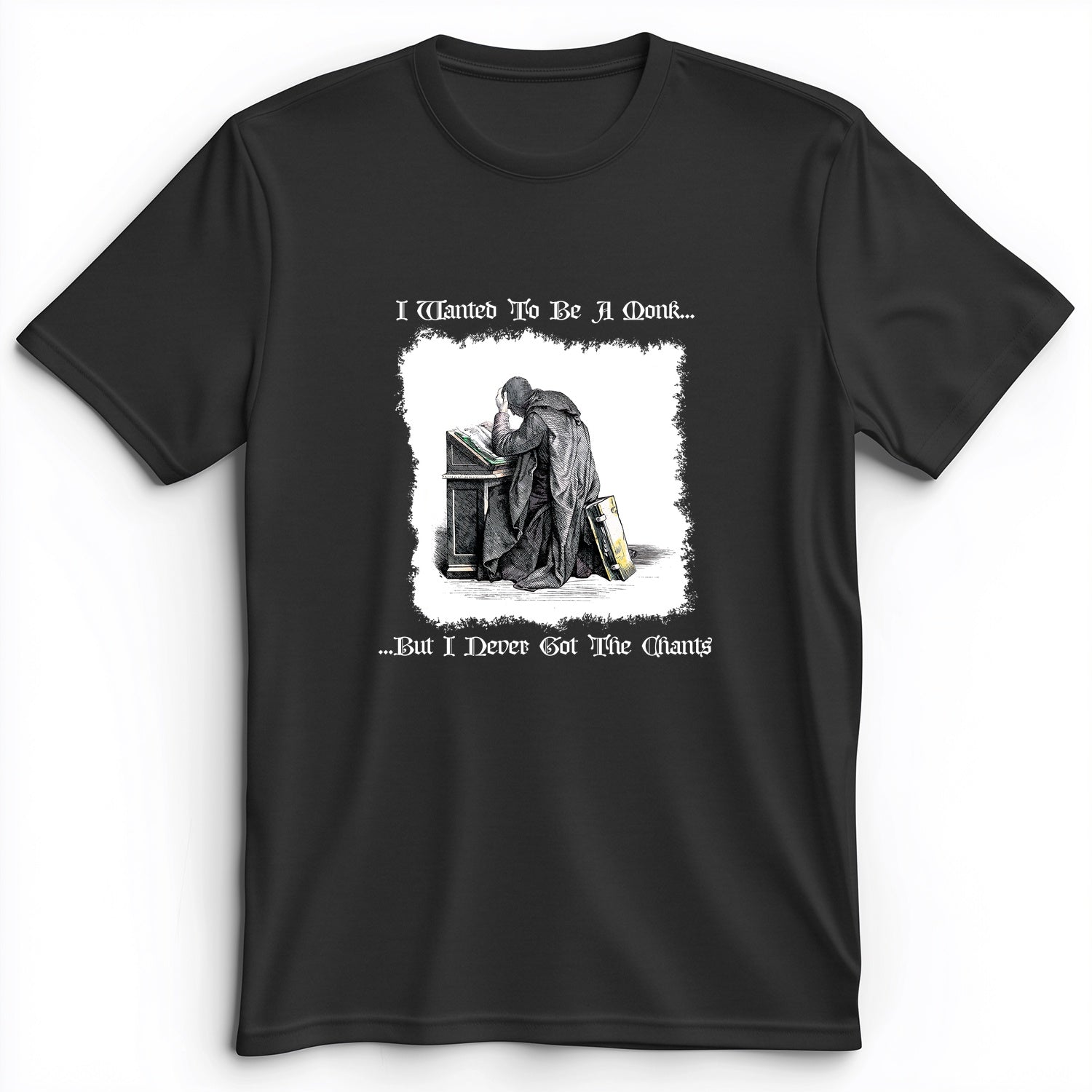 I Wanted To Be A Monk Premium Tee