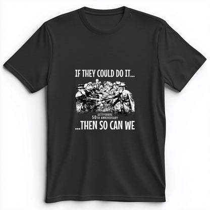 If They Could Do It Premium Tee
