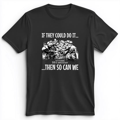 If They Could Do It Premium Tee