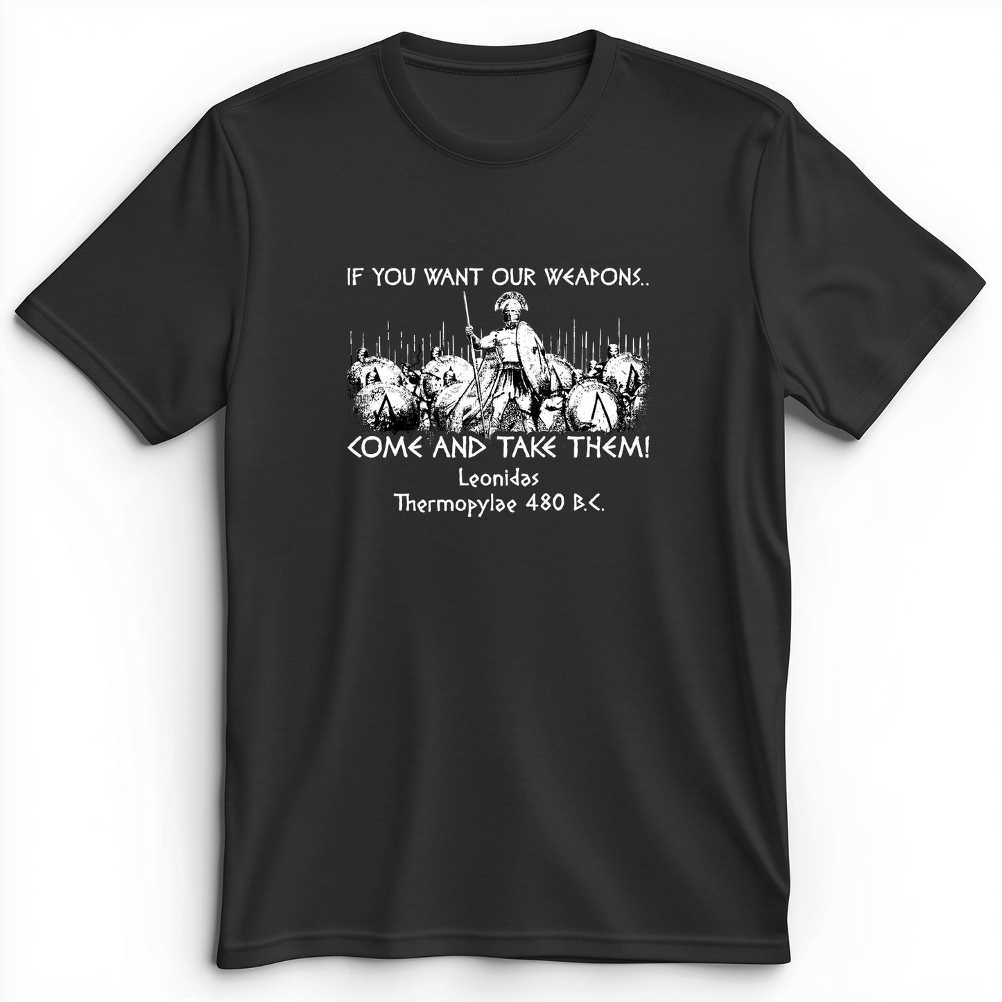 If You Want Our Weapons Premium Tee