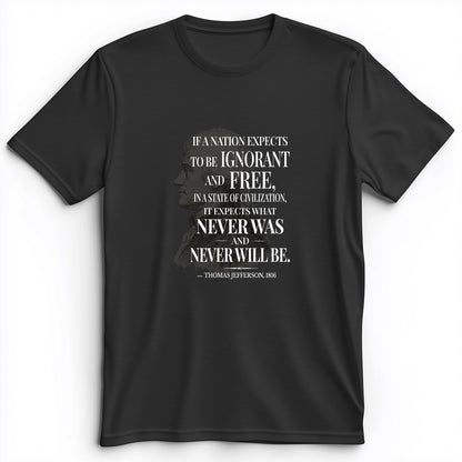 Ignorant and Free Premium Tee