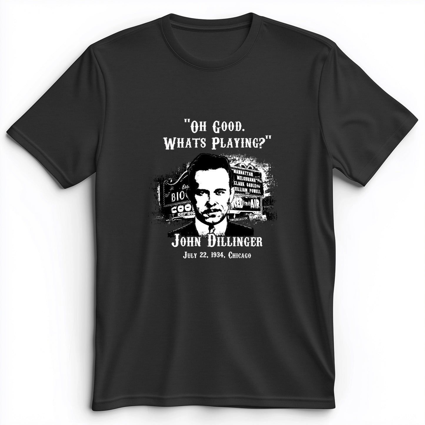 John Dillinger Let's Go To Movies Premium Tee