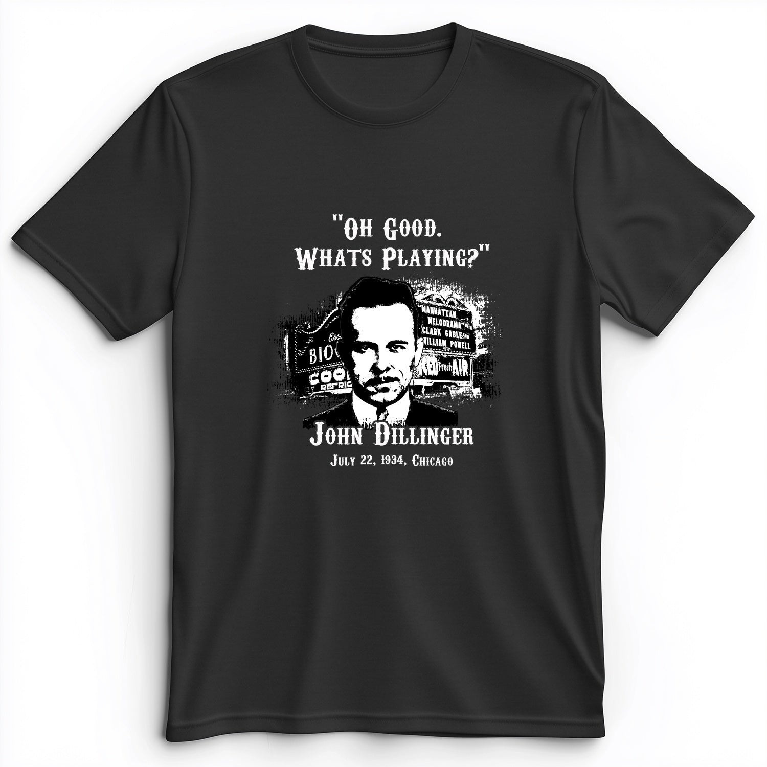 John Dillinger Let's Go To Movies Premium Tee