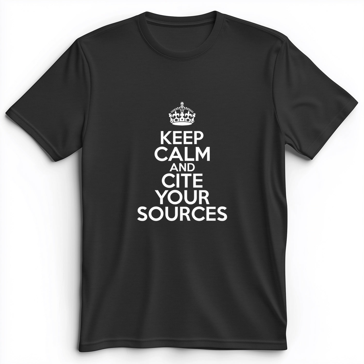 Keep Calm And Cite Your Sources Premium Tee