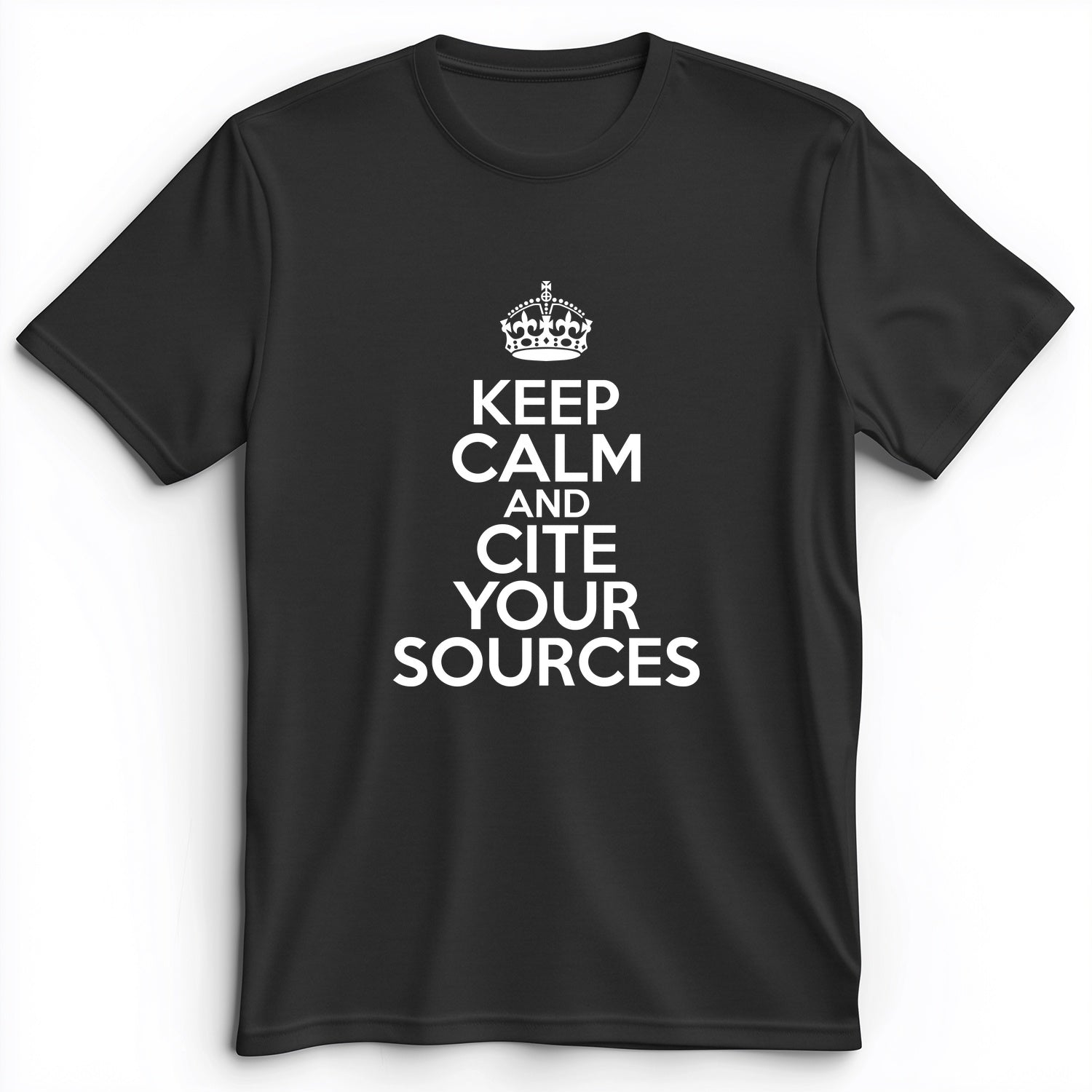 Keep Calm And Cite Your Sources Premium Tee