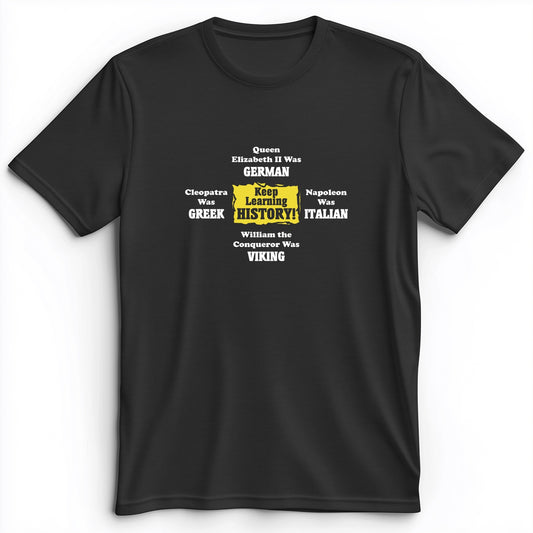 Keep Learning History Premium Tee