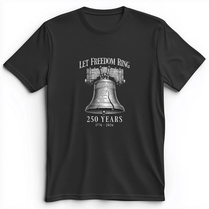 Let Freedom Ring 250 Premium Tee