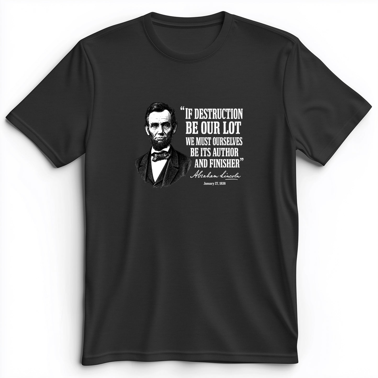 Lincoln If Destruction Be Our Lot Premium Tee