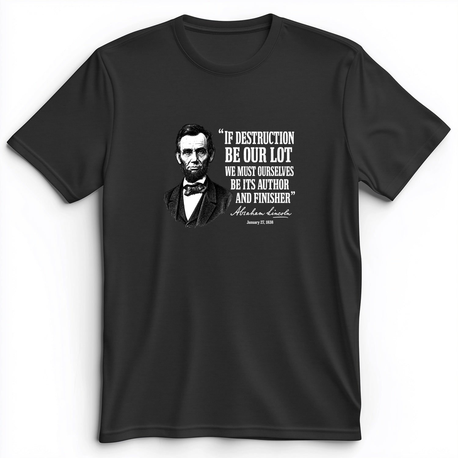 Lincoln If Destruction Be Our Lot Premium Tee