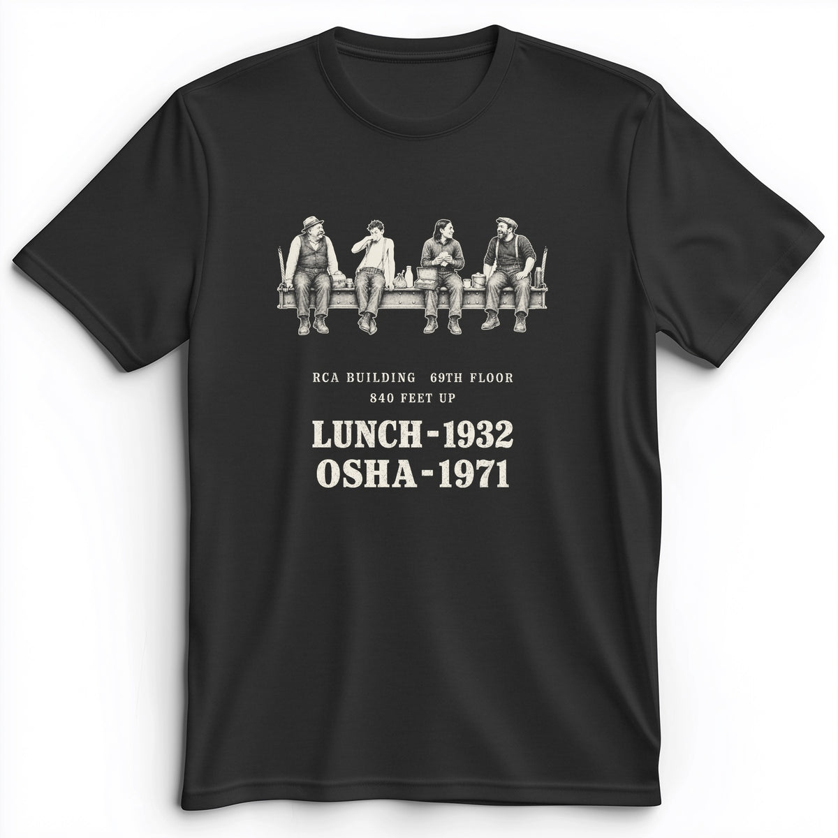 Lunch 1932 OSHA 1971 Premium Tee
